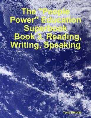 Book cover for The "People Power" Education Superbook: Book 3. Reading, Writing, Speaking