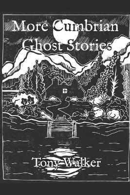 Book cover for More Cumbrian Ghost Stories