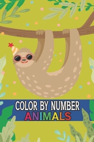 Cover of Color By Number Animals