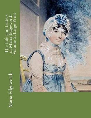 Book cover for The Life and Letters of Maria Edgeworth Volume 2
