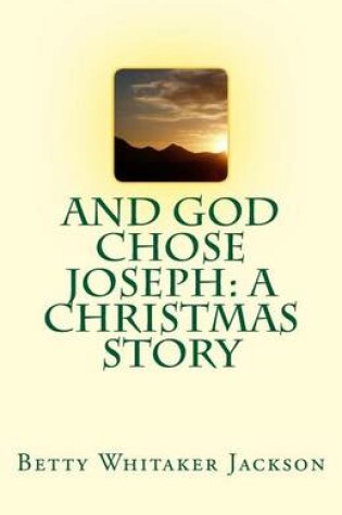 Cover of And God Chose Joseph