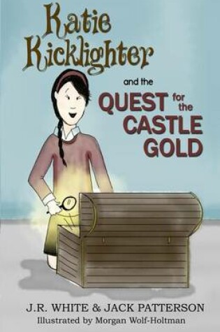 Cover of Katie Kicklighter and the Quest for the Castle Gold