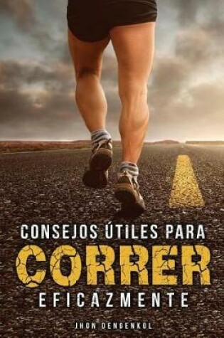 Cover of Consejos Utiles Para Correr Eficazmente