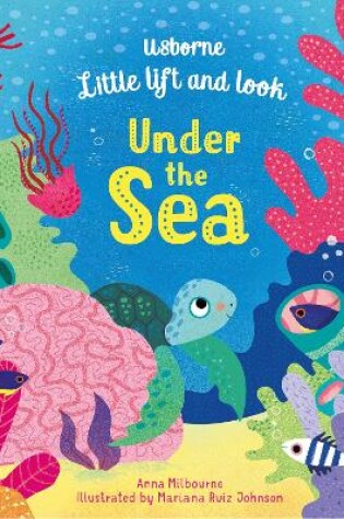 Cover of Little Lift and Look Under the Sea