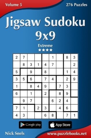 Cover of Jigsaw Sudoku 9x9 - Extreme - Volume 5 - 276 Puzzles