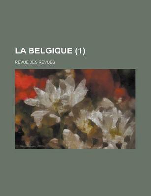Book cover for La Belgique (1); Revue Des Revues