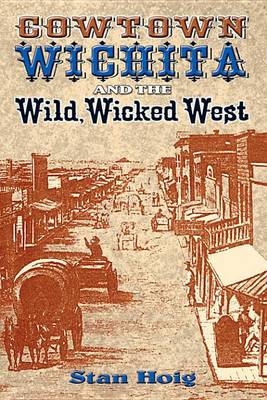 Book cover for Cowtown Wichita and the Wild, Wicked West