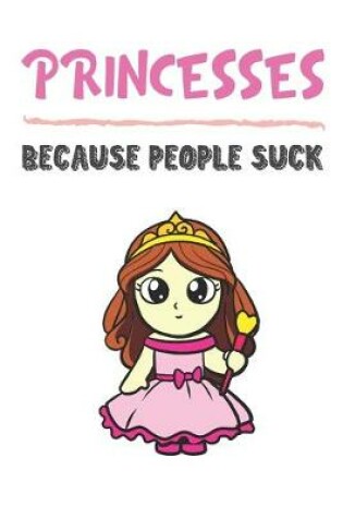 Cover of Princesses Because People Suck