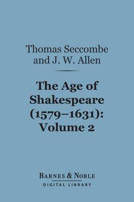 Cover of The Age of Shakespeare (1579-1631), Volume 2: Drama (Barnes & Noble Digital Library)