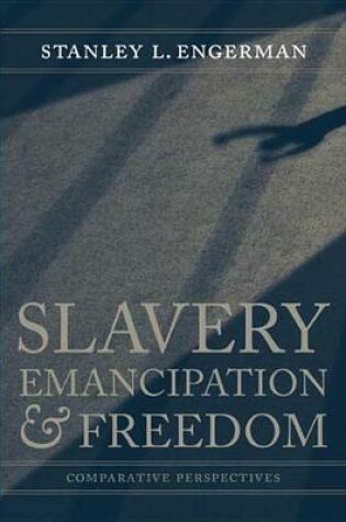 Cover of Slavery, Emancipation, and Freedom