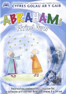 Book cover for Cyfres Golau ar y Gair: Abraham - Ffrind Duw