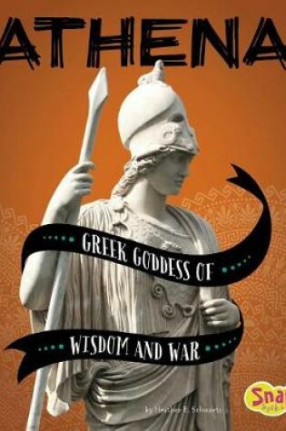 Cover of Athena: Greek Goddess of Wisdom and War (Legendary Goddesses)