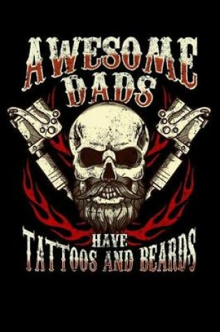 Cover of Awesome Dads Have Tattoos and Beards