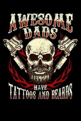 Book cover for Awesome Dads Have Tattoos and Beards