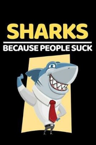 Cover of Sharks Because People Suck
