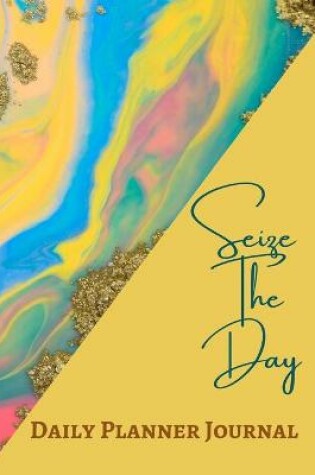 Cover of Seize The Day Daily Planner Journal - Pastel Yellow Gold Blue Marble - Abstract Contemporary Modern Marble Design - Art