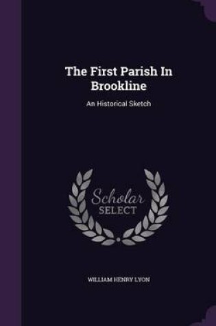 Cover of The First Parish in Brookline