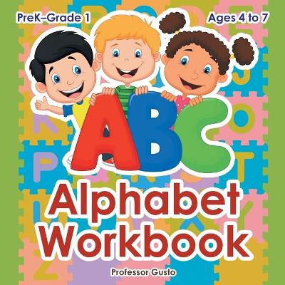 Book cover for Alphabet Workbook PreK-Grade 1 - Ages 4 to 7