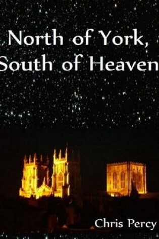 Cover of North of York, South of Heaven