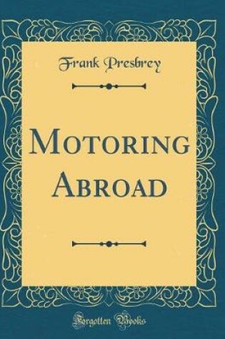 Cover of Motoring Abroad (Classic Reprint)