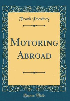 Book cover for Motoring Abroad (Classic Reprint)