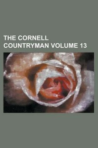 Cover of The Cornell Countryman Volume 13