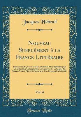 Book cover for Nouveau Supplement A La France Litteraire, Vol. 4