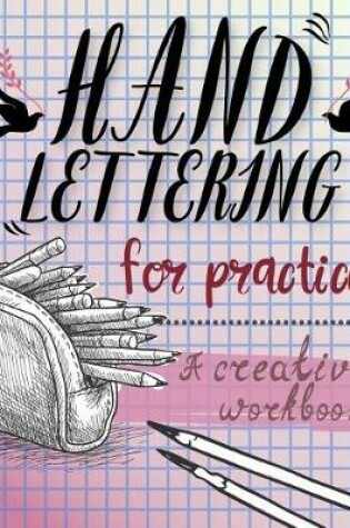 Cover of Hand Lettering for Practice Sheet, a Creative Workbook