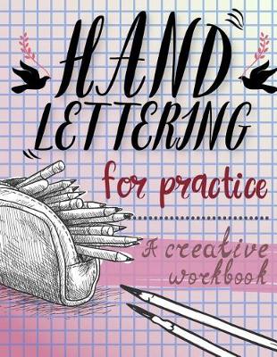 Book cover for Hand Lettering for Practice Sheet, a Creative Workbook