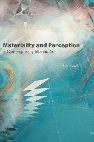 Cover of Materiality and Perception in Contemporary Atlantic Art