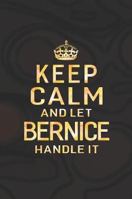 Book cover for Keep Calm and Let Bernice Handle It