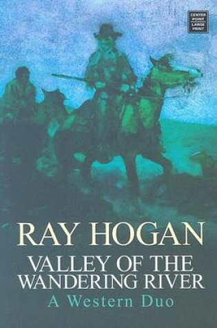 Cover of Valley Of The Wandering River