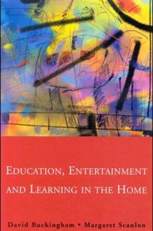 Cover of Education, Entertainment and Learning in the Home