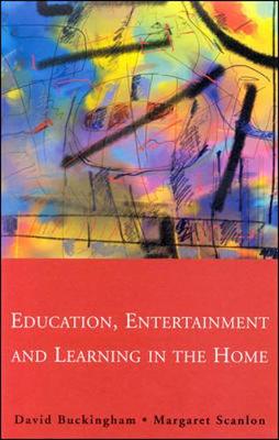 Book cover for Education, Entertainment and Learning in the Home