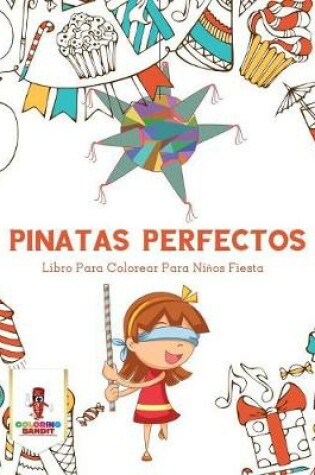 Cover of Pinatas Perfectos