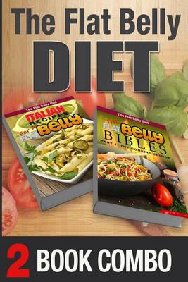 Book cover for The Flat Belly Bibles Part 1 and Italian Recipes for a Flat Belly