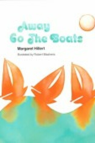 Cover of Away Go the Boats, Softcover, Beginning to Read