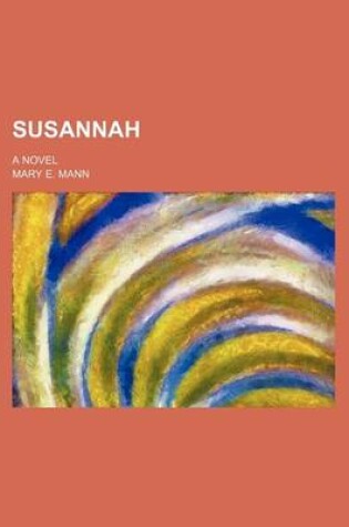 Cover of Susannah; A Novel