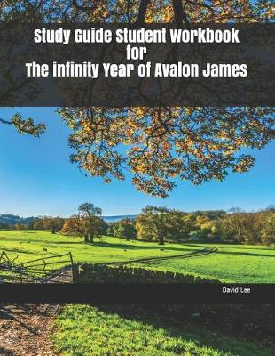 Book cover for Study Guide Student Workbook for the Infinity Year of Avalon James