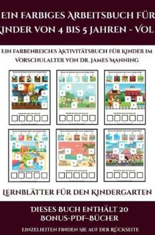 Cover of Lernblätter für den Kindergarten (Ein farbiges Arbeitsbuch für Kinder von 4 bis 5 Jahren - Vol 2)