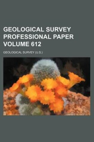 Cover of Geological Survey Professional Paper Volume 612