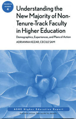 Book cover for Understanding the New Majority of Non–Tenure–Track Faculty in Higher Education: Demographics, Experiences, and Plans of Action