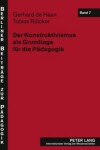 Book cover for Der Konstruktivismus ALS Grundlage Fuer Die Paedagogik