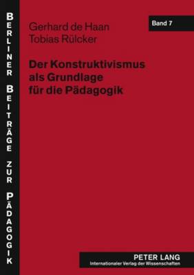 Cover of Der Konstruktivismus ALS Grundlage Fuer Die Paedagogik