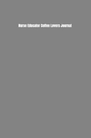 Cover of Nurse Educator Coffee Lovers Journal