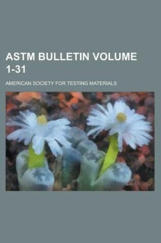 Cover of ASTM Bulletin Volume 1-31