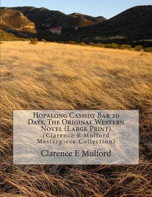 Book cover for Hopalong Cassidy Bar 20 Days, the Original Western Novel