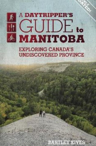 Cover of A Daytripper's Guide to Manitoba