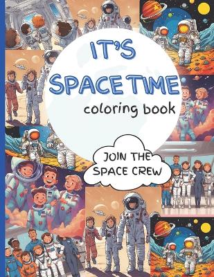 Book cover for It's Space Time Coloring Book