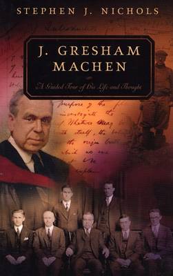 Book cover for J. Gresham Machen